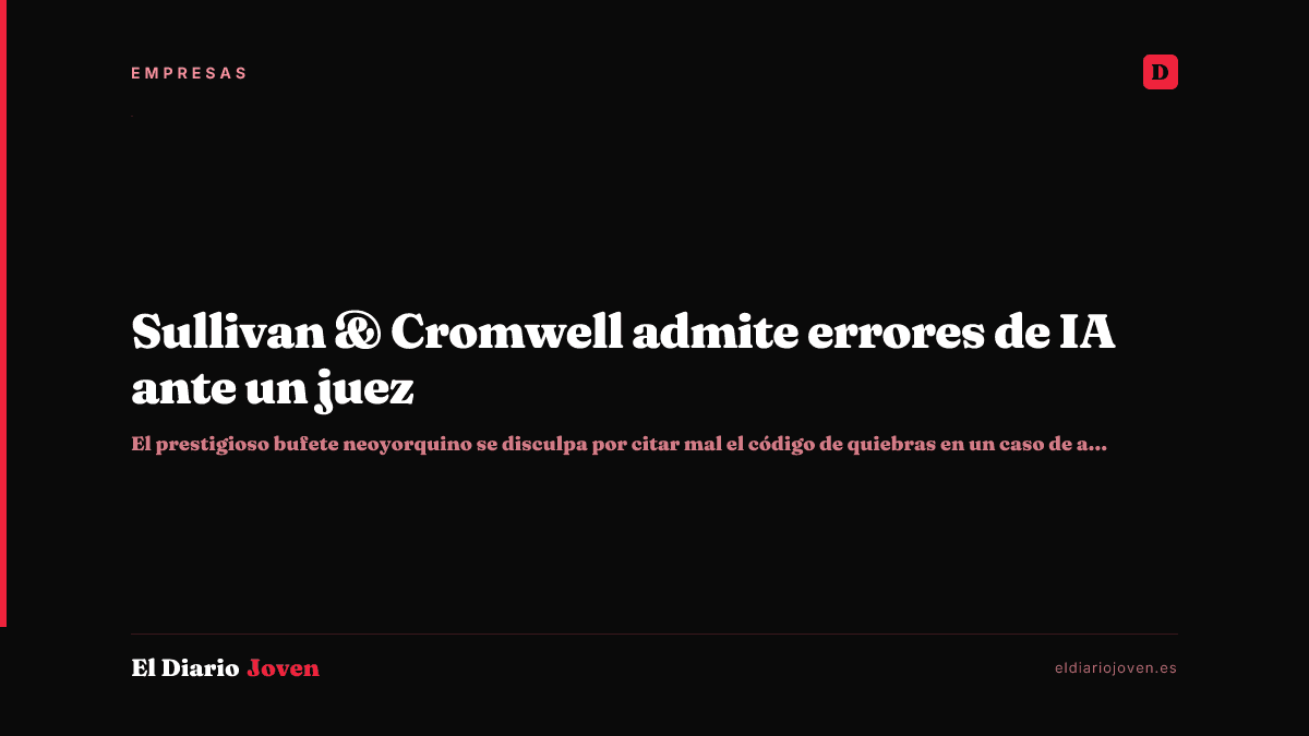 Sullivan & Cromwell admite errores de IA ante un juez