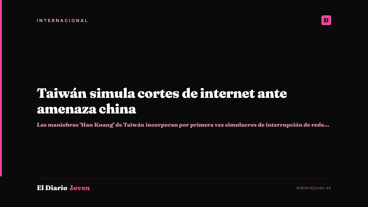 Taiwán simula cortes de internet ante amenaza china