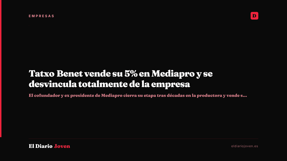 Tatxo Benet vende su 5% en Mediapro y se desvincula totalmente de la empresa