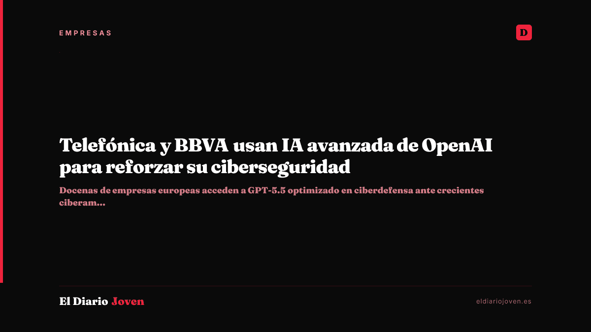 Telefónica y BBVA usan IA avanzada de OpenAI para reforzar su ciberseguridad