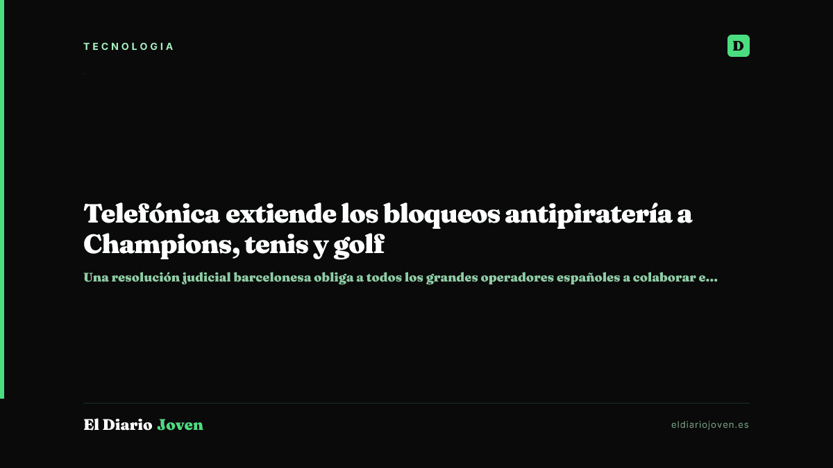 Telefónica extiende los bloqueos antipiratería a Champions, tenis y golf