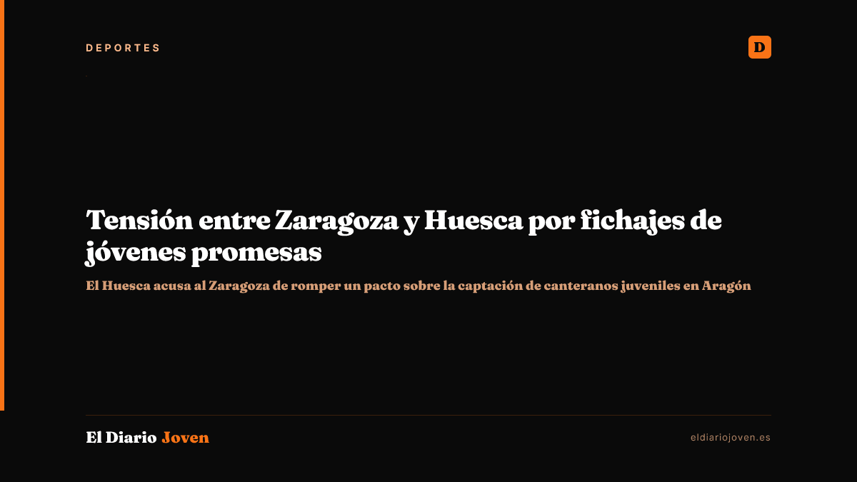 Tensión entre Zaragoza y Huesca por fichajes de jóvenes promesas