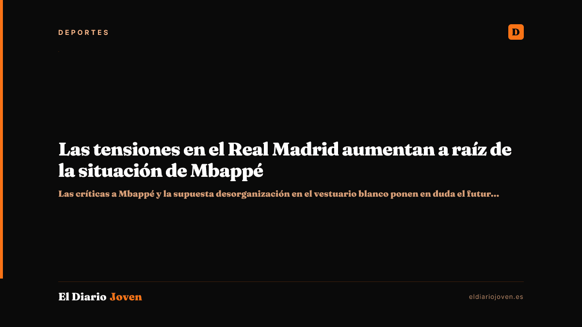 Las tensiones en el Real Madrid aumentan a raíz de la situación de Mbappé