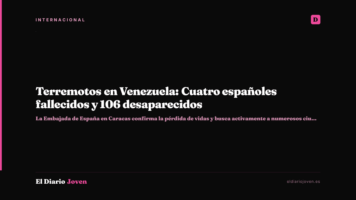 Terremotos en Venezuela: Cuatro españoles fallecidos y 106 desaparecidos