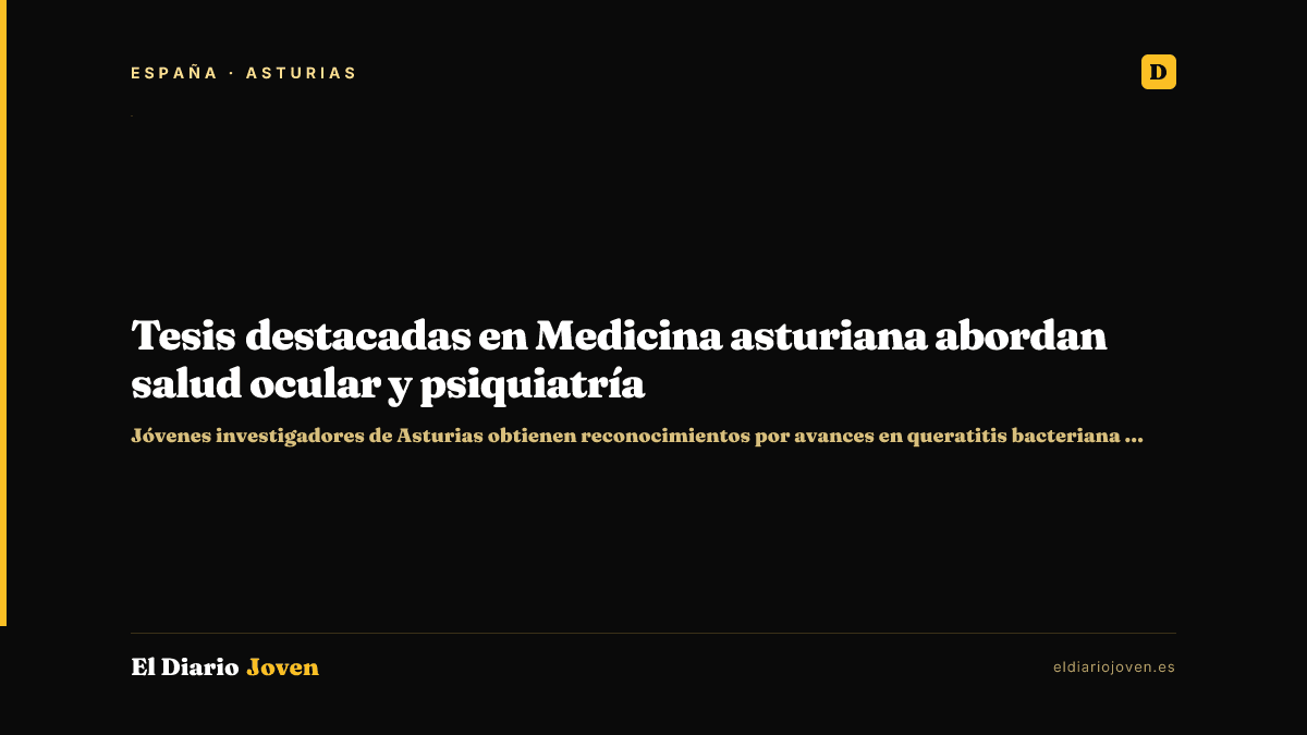 Tesis destacadas en Medicina asturiana abordan salud ocular y psiquiatría