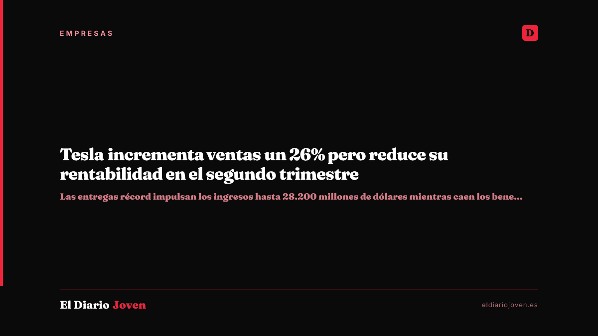 Tesla incrementa ventas un 26% pero reduce su rentabilidad en el segundo trimestre