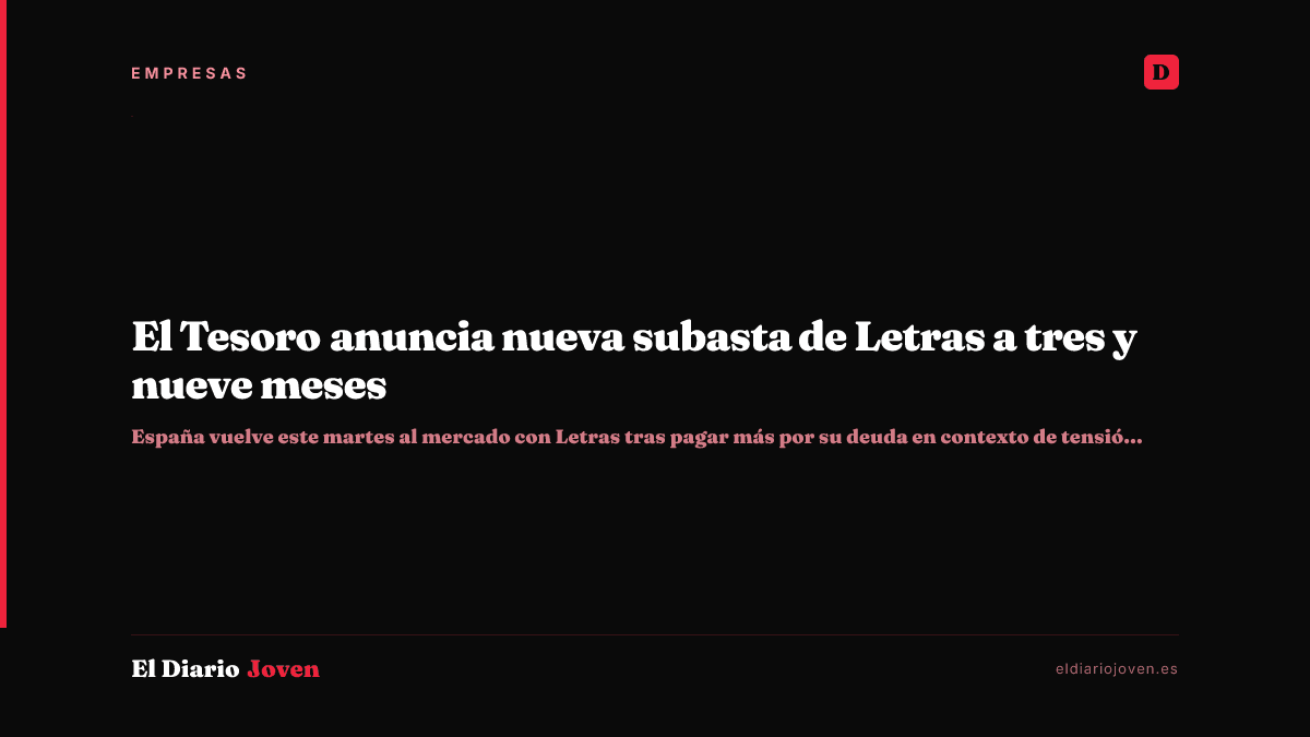 El Tesoro anuncia nueva subasta de Letras a tres y nueve meses