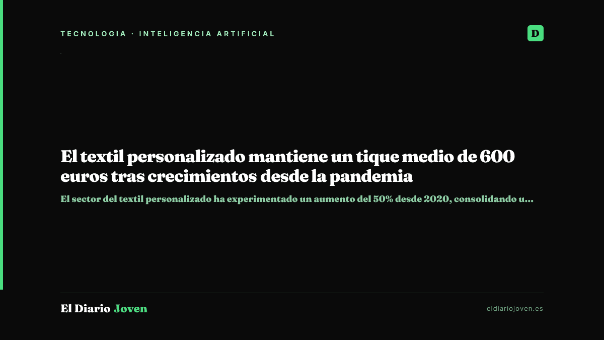 El textil personalizado mantiene un tique medio de 600 euros tras crecimientos desde la pandemia