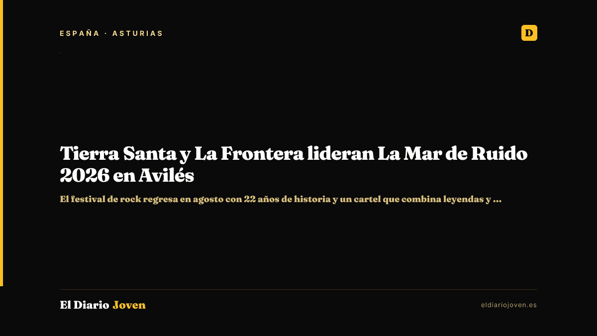 Tierra Santa y La Frontera lideran La Mar de Ruido 2026 en Avilés