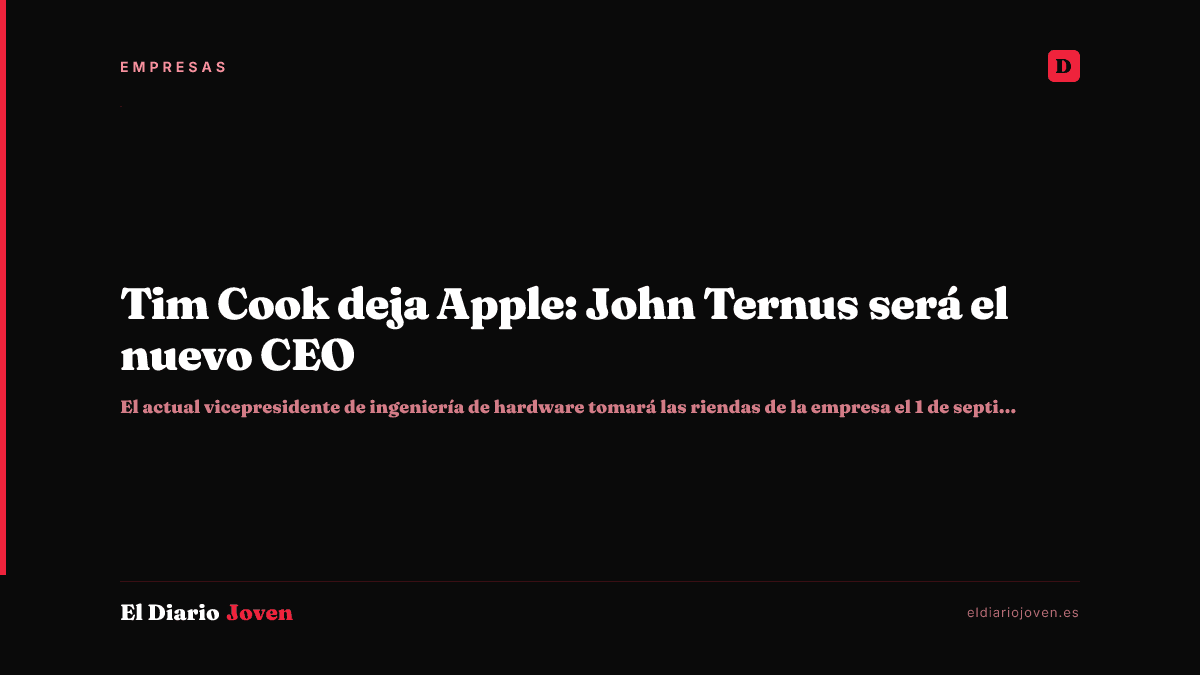 Tim Cook deja Apple: John Ternus será el nuevo CEO