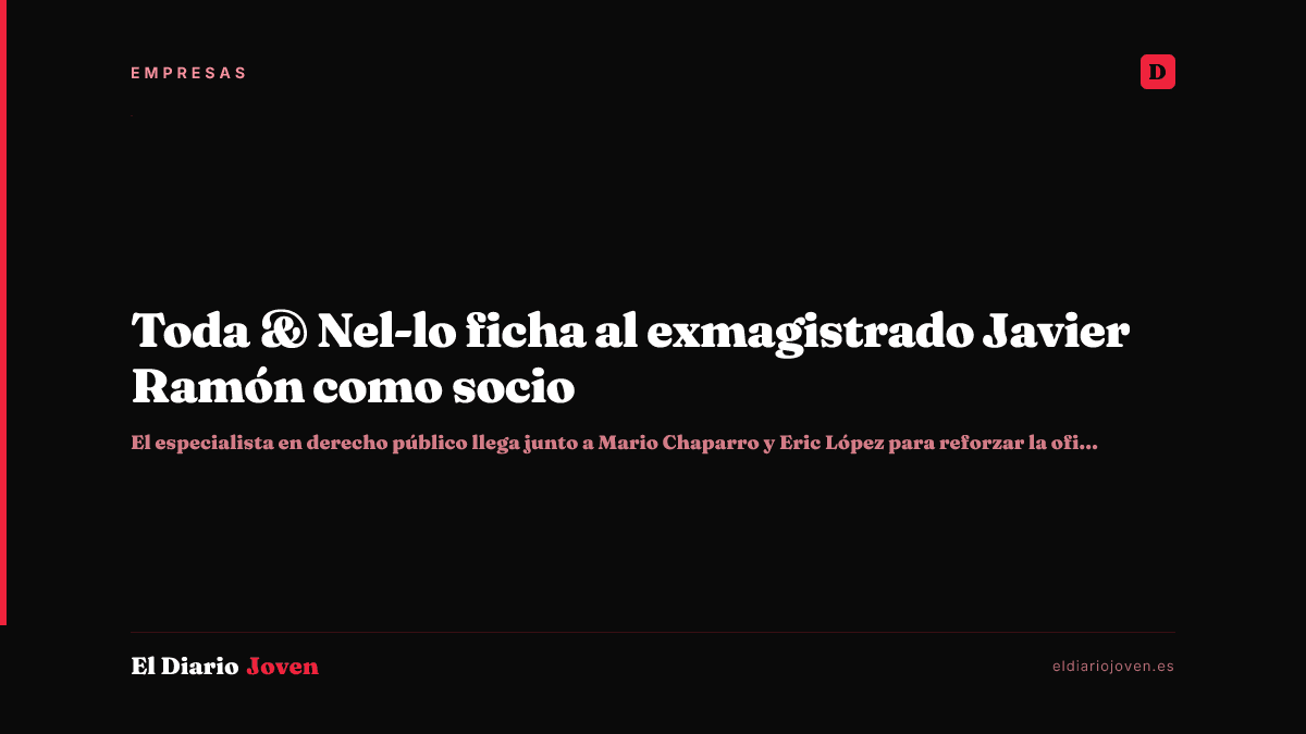 Toda & Nel-lo ficha al exmagistrado Javier Ramón como socio