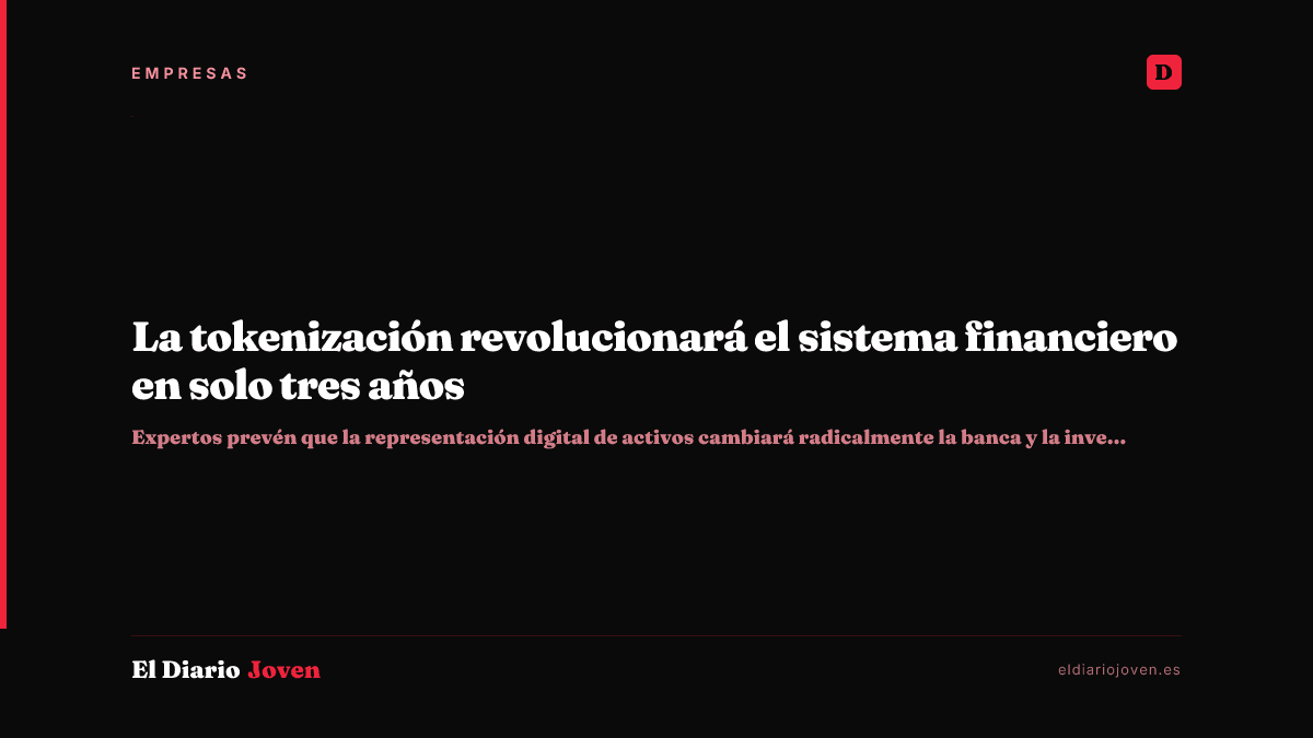 La tokenización revolucionará el sistema financiero en solo tres años