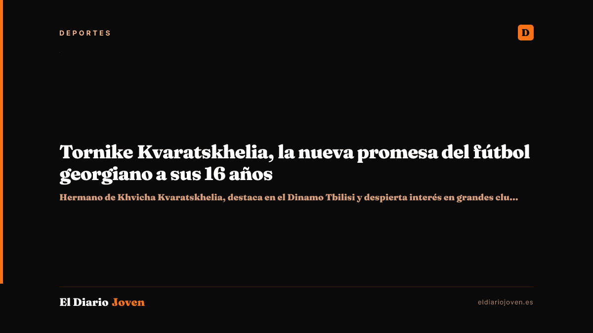 Tornike Kvaratskhelia, la nueva promesa del fútbol georgiano a sus 16 años