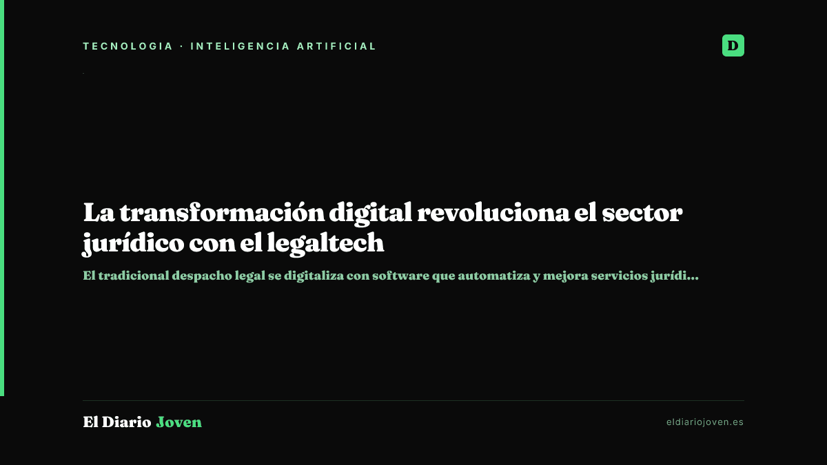 La transformación digital revoluciona el sector jurídico con el legaltech