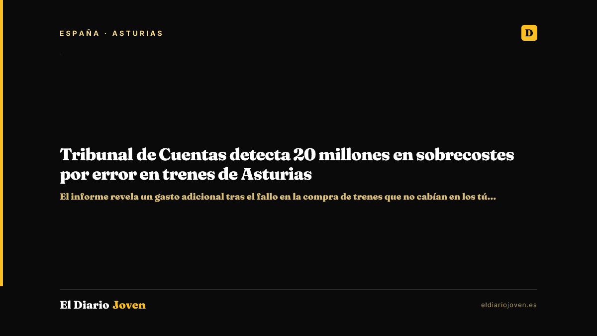 Tribunal de Cuentas detecta 20 millones en sobrecostes por error en trenes de Asturias
