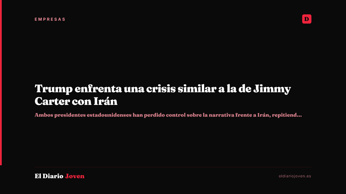 Trump enfrenta una crisis similar a la de Jimmy Carter con Irán