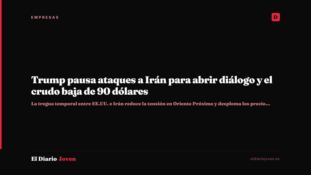 Trump pausa ataques a Irán para abrir diálogo y el crudo baja de 90 dólares