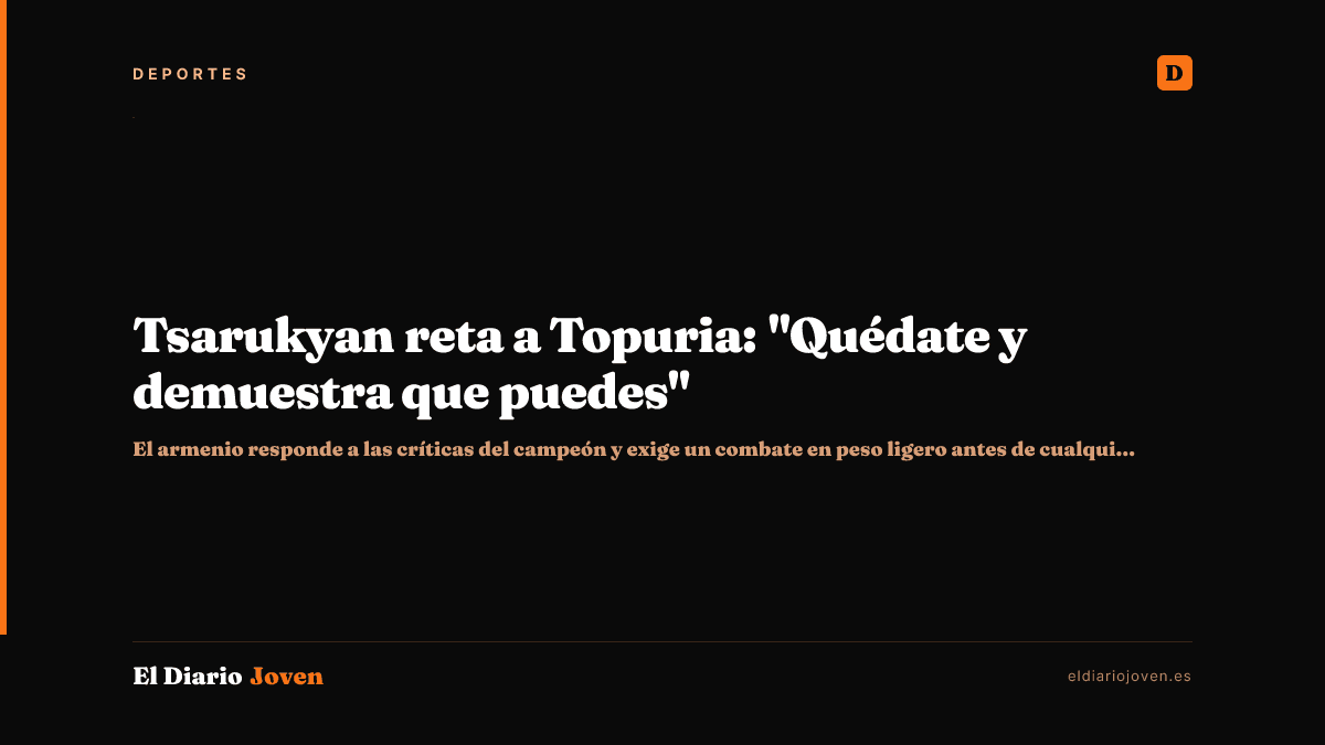 Tsarukyan reta a Topuria: "Quédate y demuestra que puedes"