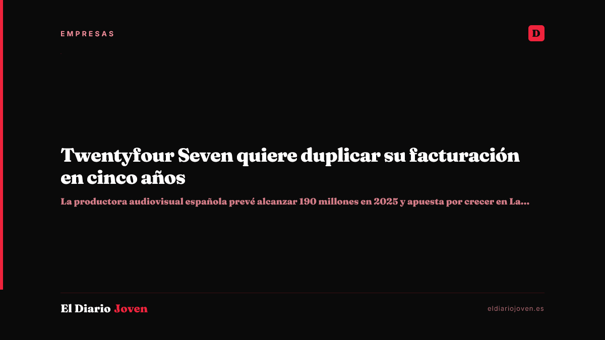 Twentyfour Seven quiere duplicar su facturación en cinco años