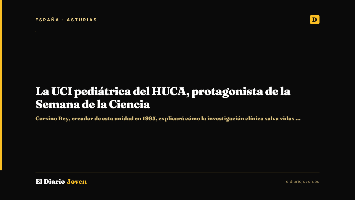 La UCI pediátrica del HUCA, protagonista de la Semana de la Ciencia