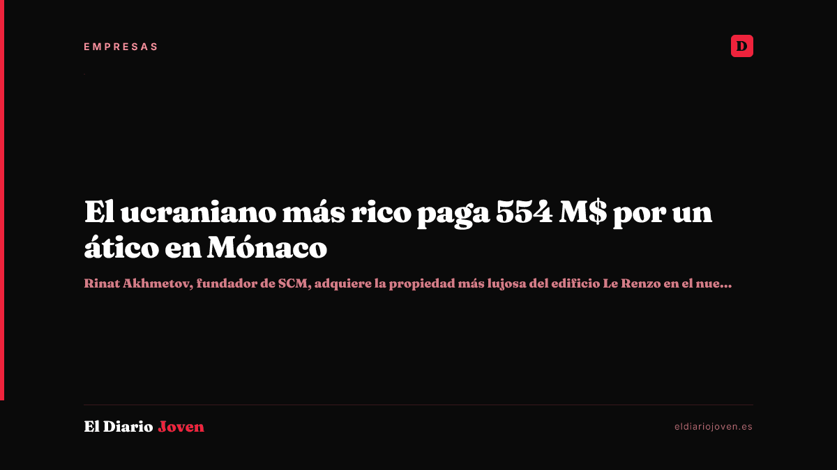 El ucraniano más rico paga 554 M$ por un ático en Mónaco