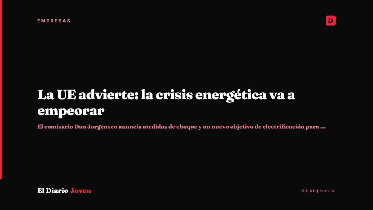 La UE advierte: la crisis energética va a empeorar