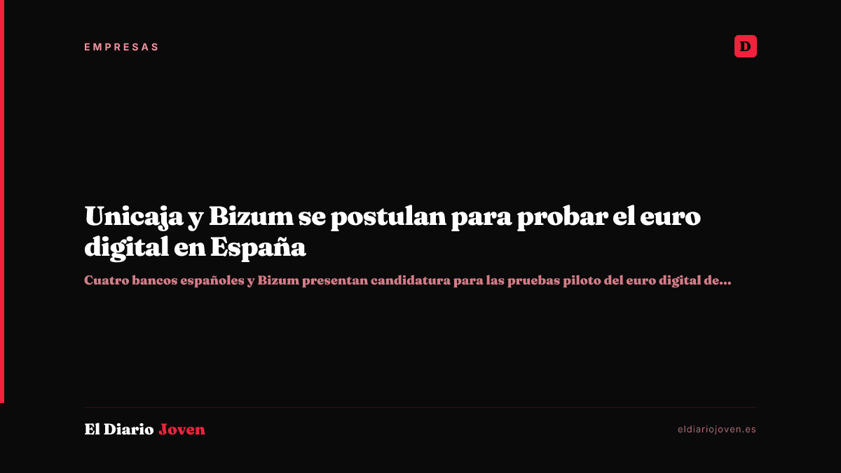 Unicaja y Bizum se postulan para probar el euro digital en España