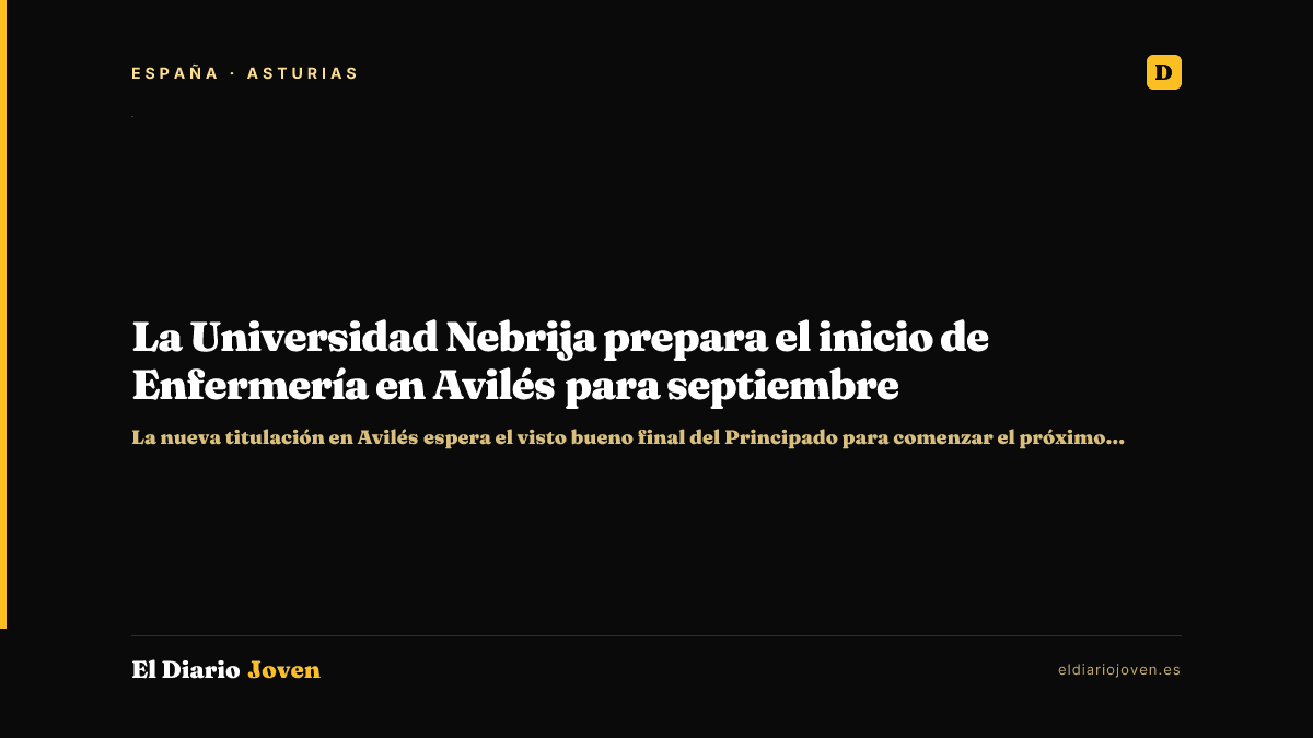 La Universidad Nebrija prepara el inicio de Enfermería en Avilés para septiembre