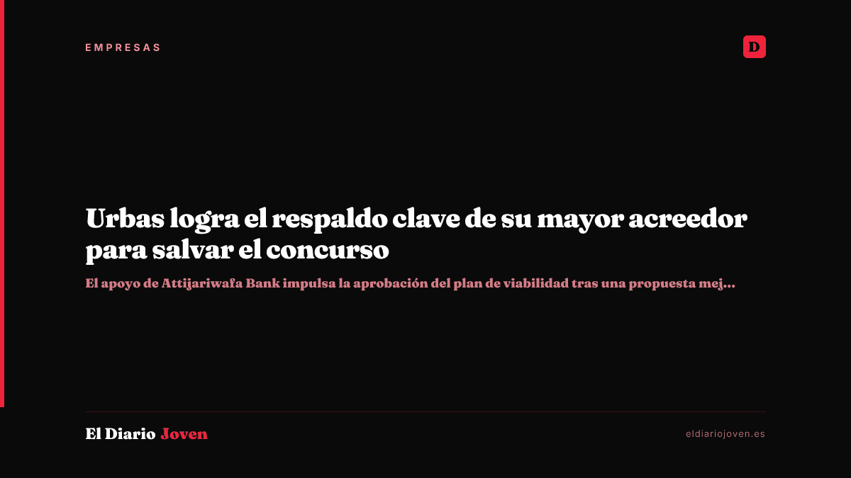 Urbas logra el respaldo clave de su mayor acreedor para salvar el concurso