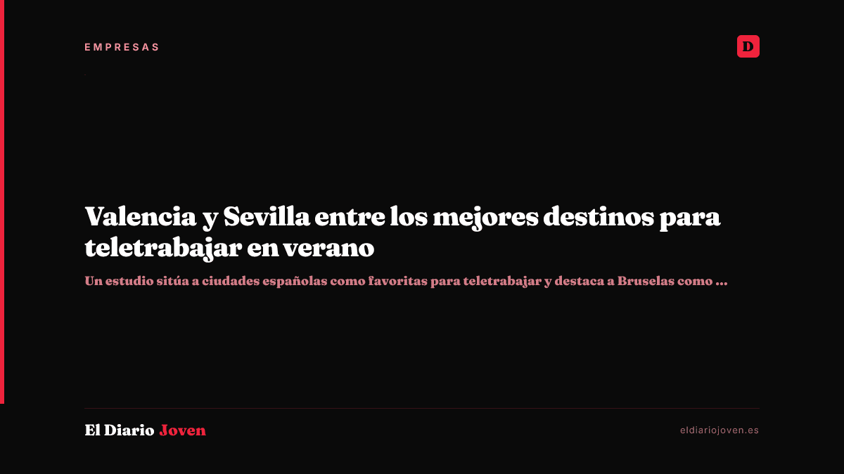 Valencia y Sevilla entre los mejores destinos para teletrabajar en verano