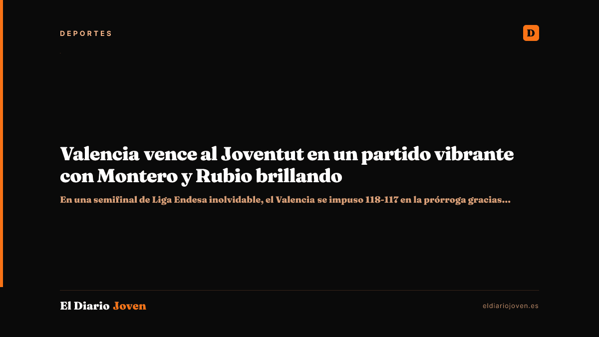Valencia vence al Joventut en un partido vibrante con Montero y Rubio brillando