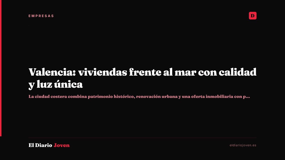 Valencia: viviendas frente al mar con calidad y luz única