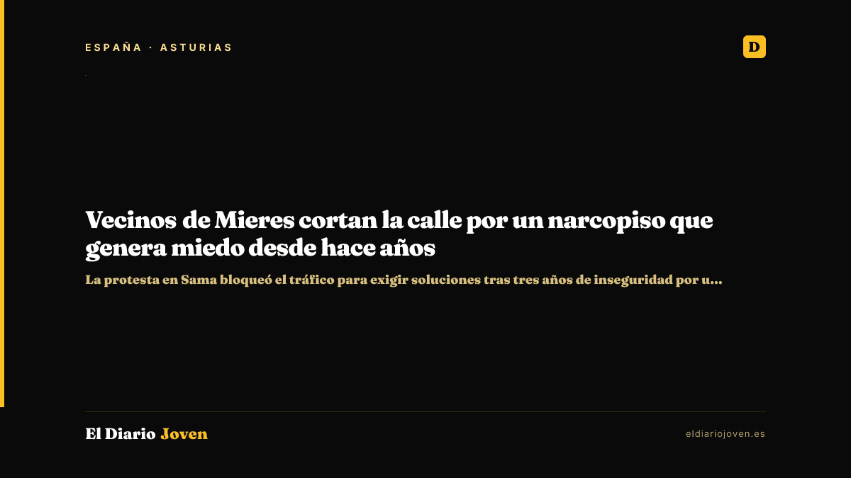 Vecinos de Mieres cortan la calle por un narcopiso que genera miedo desde hace años