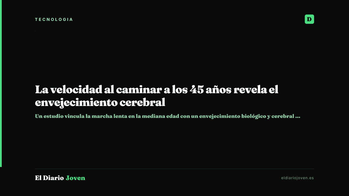 La velocidad al caminar a los 45 años revela el envejecimiento cerebral