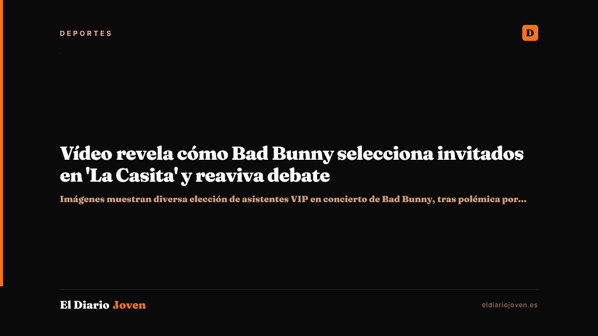 Vídeo revela cómo Bad Bunny selecciona invitados en 'La Casita' y reaviva debate