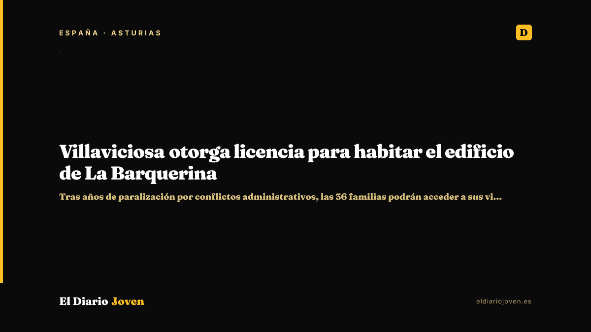 Villaviciosa otorga licencia para habitar el edificio de La Barquerina