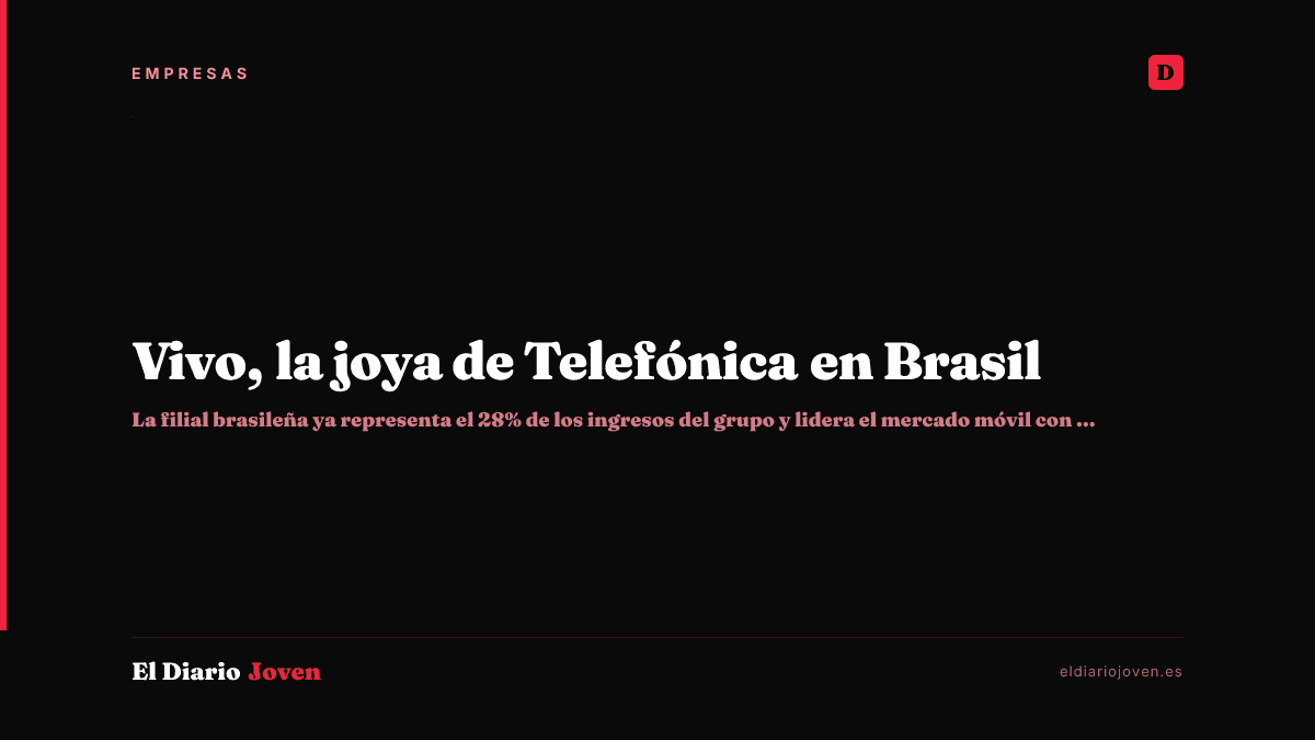 Vivo, la joya de Telefónica en Brasil