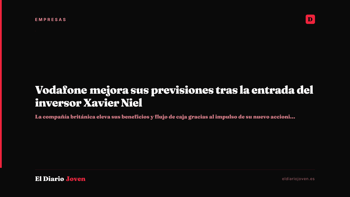 Vodafone mejora sus previsiones tras la entrada del inversor Xavier Niel