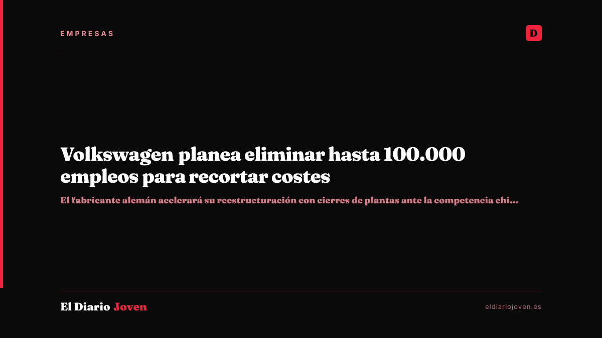 Volkswagen planea eliminar hasta 100.000 empleos para recortar costes