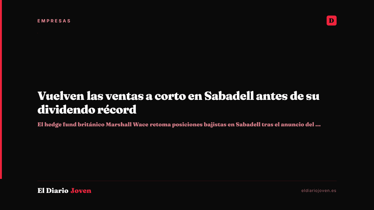 Vuelven las ventas a corto en Sabadell antes de su dividendo récord