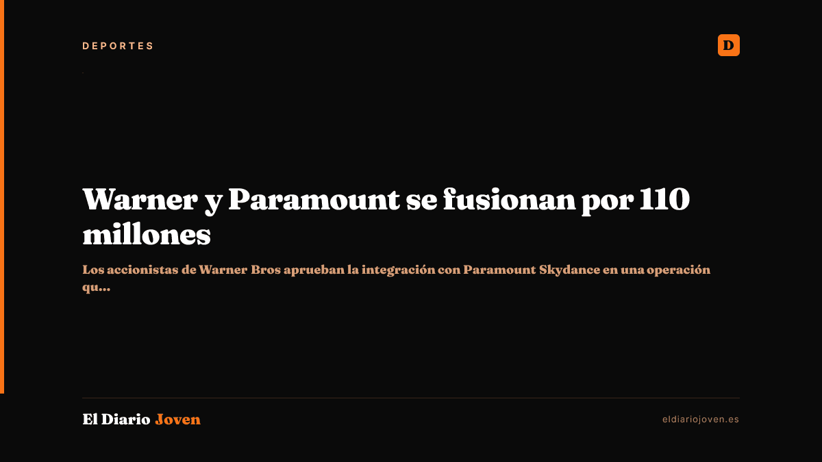 Warner y Paramount se fusionan por 110 millones