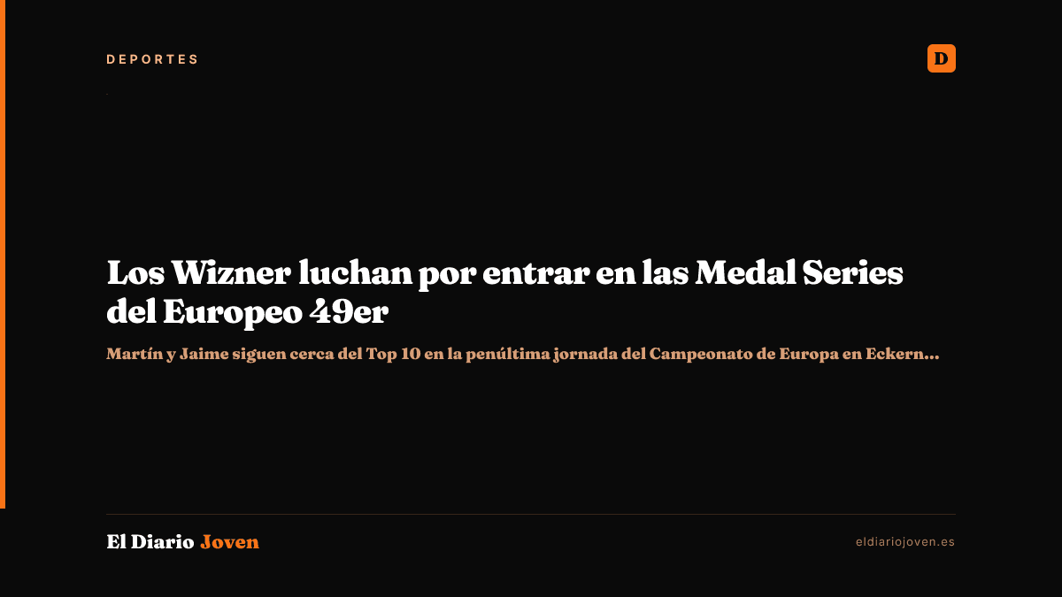 Los Wizner luchan por entrar en las Medal Series del Europeo 49er