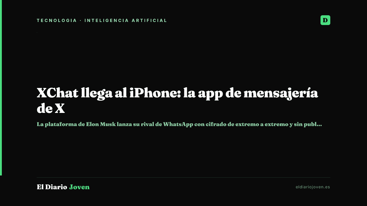 XChat llega al iPhone: la app de mensajería de X