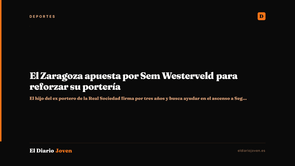 El Zaragoza apuesta por Sem Westerveld para reforzar su portería
