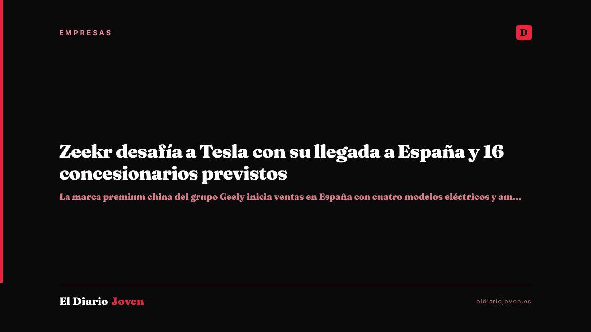 Zeekr desafía a Tesla con su llegada a España y 16 concesionarios previstos